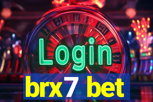 brx7 bet